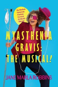 Myasthenia Gravis: The Musical