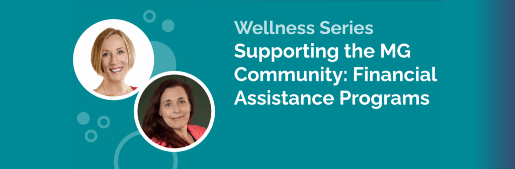 Financial Support Program Webinar Recap: Financial Assistance Resources for the Myasthenia Gravis ...
