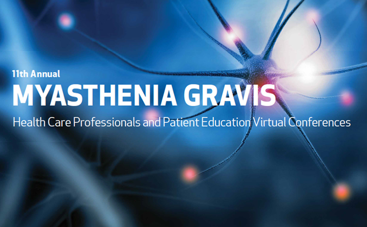 11th Annual Myasthenia Gravis Healthcare Professionals and Patients Conference –
        Virtual